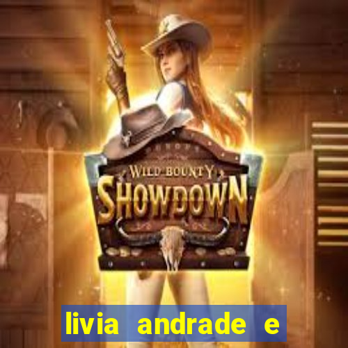 livia andrade e helen ganzarolli na bahia